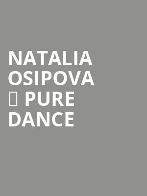 Natalia Osipova ― Pure Dance at Sadlers Wells Theatre